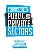 Strategy for the public and private sector Strategy for the public and private sector