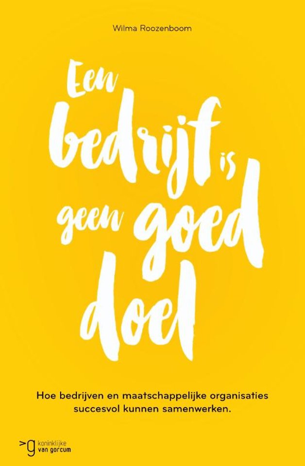 Een bedrijf is geen goed doel Een bedrijf is geen goed doel