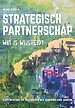Strategisch partnerschap, wat is wijsheid?