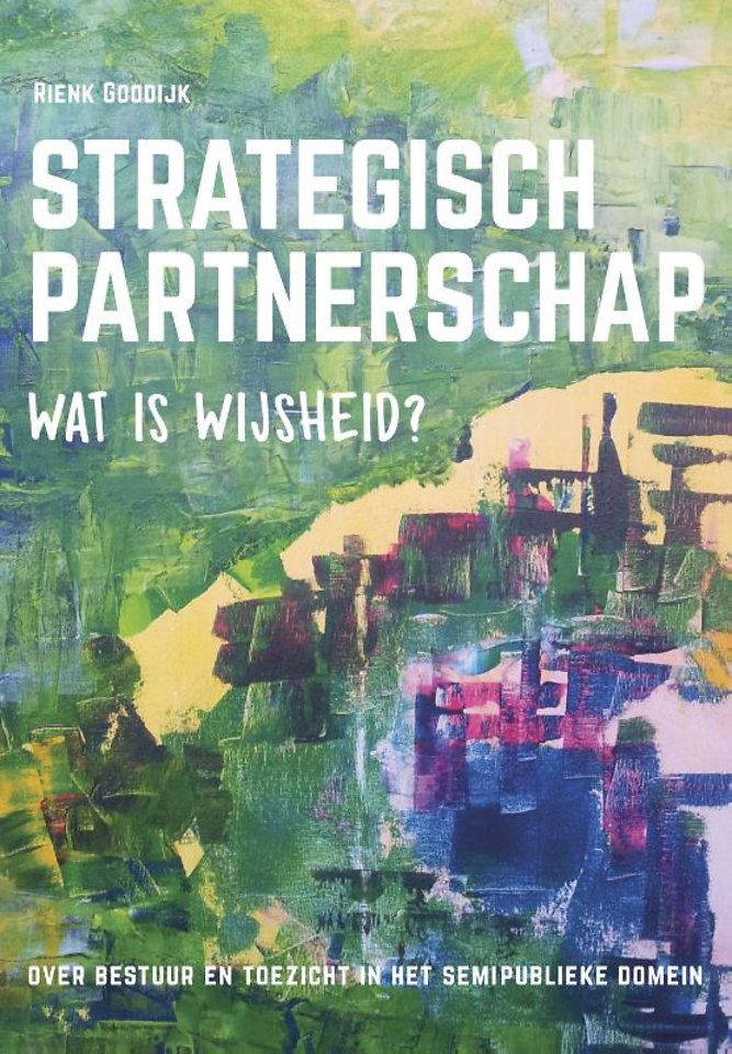Strategisch partnerschap, wat is wijsheid?