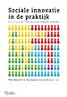 Sociale innovatie in de praktijk Sociale innovatie in de praktijk