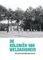 De Koloniën van Weldadigheid De Koloniën van Weldadigheid