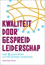 Kwaliteit door gespreid leiderschap Kwaliteit door gespreid leiderschap