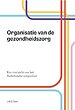 Organisatie van de gezondheidszorg Organisatie van de gezondheidszorg
