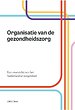 Organisatie van de gezondheidszorg Organisatie van de gezondheidszorg