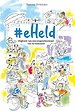 #eHeld - Dagboek van een zorgprofessional van de toekomst