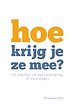 Hoe krijg je ze mee? Hoe krijg je ze mee?