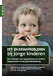 Eet- en drinkproblemen bij jonge kinderen