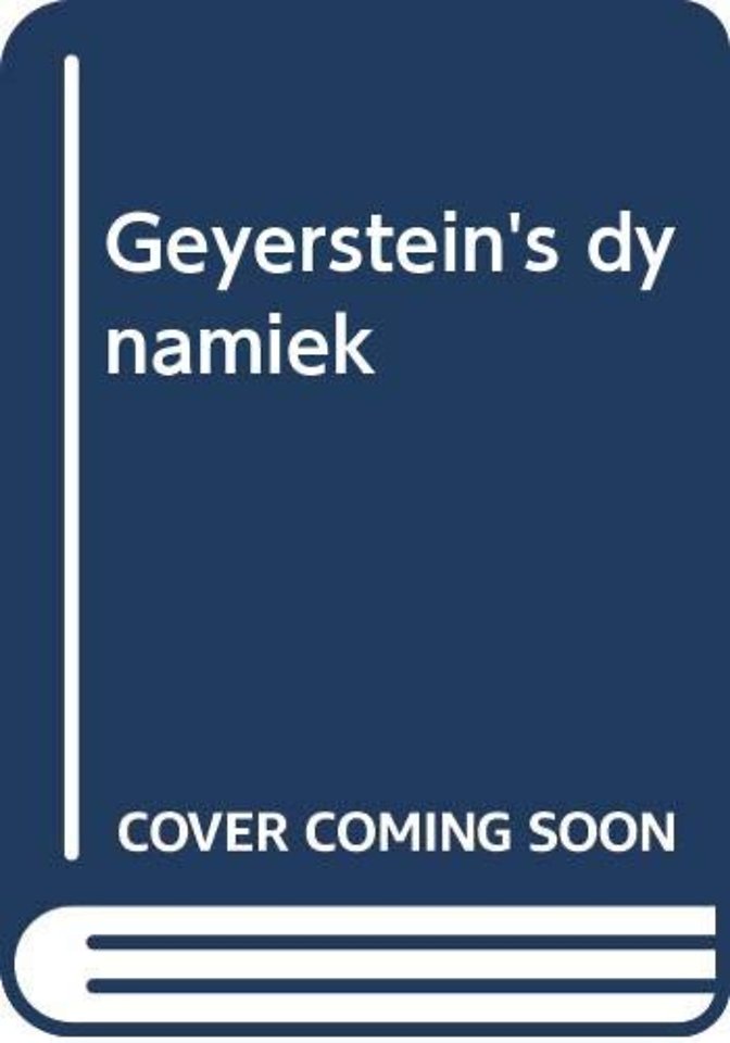 Geyerstein's dynamiek