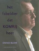 Het fabeldier dat Komrij heet