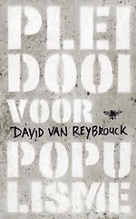Pleidooi voor populisme Pleidooi voor populisme