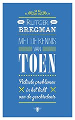 Met de kennis van toen Met de kennis van toen