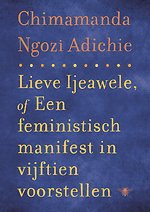 Lieve Ijeawele of een feministisch manifest in vijftien suggesties