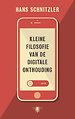 Kleine filosofie van de digitale onthouding Kleine filosofie van de digitale onthouding