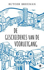 De geschiedenis van de vooruitgang De geschiedenis van de vooruitgang