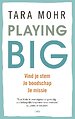 Playing Big