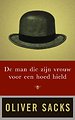 De man die zijn vrouw voor een hoed hield De man die zijn vrouw voor een hoed hield