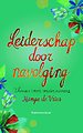 Leiderschap door navolging Leiderschap door navolging