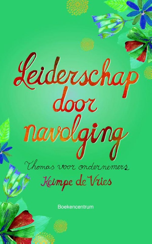 Leiderschap door navolging Leiderschap door navolging