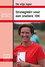 Strategieen voor een snellere 10k Strategieen voor een snellere 10k
