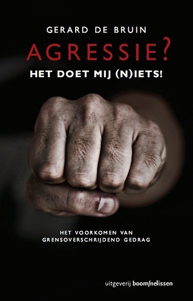 Agressie? Het Doet Mij (n)iets! Door Gerard De Bruin (Boek ...