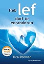 Heb lef, durf te veranderen