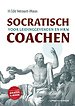 Socratisch coachen voor leidinggevenden en HRM Socratisch coachen voor leidinggevenden en HRM