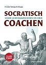 Socratisch coachen voor leidinggevenden en HRM Socratisch coachen voor leidinggevenden en HRM