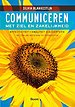Communiceren met ziel en zakelijkheid Communiceren met ziel en zakelijkheid