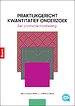 Praktijkgericht kwantitatief onderzoek Praktijkgericht kwantitatief onderzoek