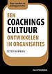 Een coachingscultuur ontwikkelen in organisaties Een coachingscultuur ontwikkelen in organisaties