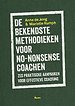 De bekendste methodieken voor no-nonsense coachen De bekendste methodieken voor no-nonsense coachen