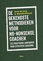 De bekendste methodieken voor no-nonsense coachen De bekendste methodieken voor no-nonsense coachen