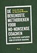 De bekendste methodieken voor no-nonsense coachen De bekendste methodieken voor no-nonsense coachen