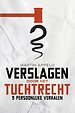 Verslagen door het tuchtrecht Verslagen door het tuchtrecht
