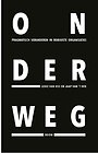 Onderweg - Pragmatisch veranderen in robuuste organisaties