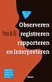 Observeren, registreren, rapporteren en interpreteren Observeren, registreren, rapporteren en interpreteren