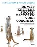 De vijf kritieke succesfactoren voor coaching
