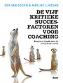 De vijf kritieke succesfactoren voor coaching De vijf kritieke succesfactoren voor coaching