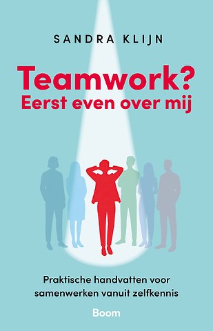Teamwork? Eerst even over mij
