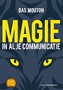 Magie in al je communicatie Magie in al je communicatie