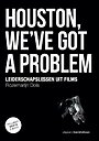Houston, we've got a problem - Leiderschapslessen uit films Houston, we've got a problem - Leiderschapslessen uit films