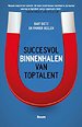Succesvol binnenhalen van toptalent Succesvol binnenhalen van toptalent