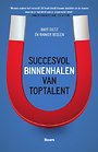Succesvol binnenhalen van toptalent