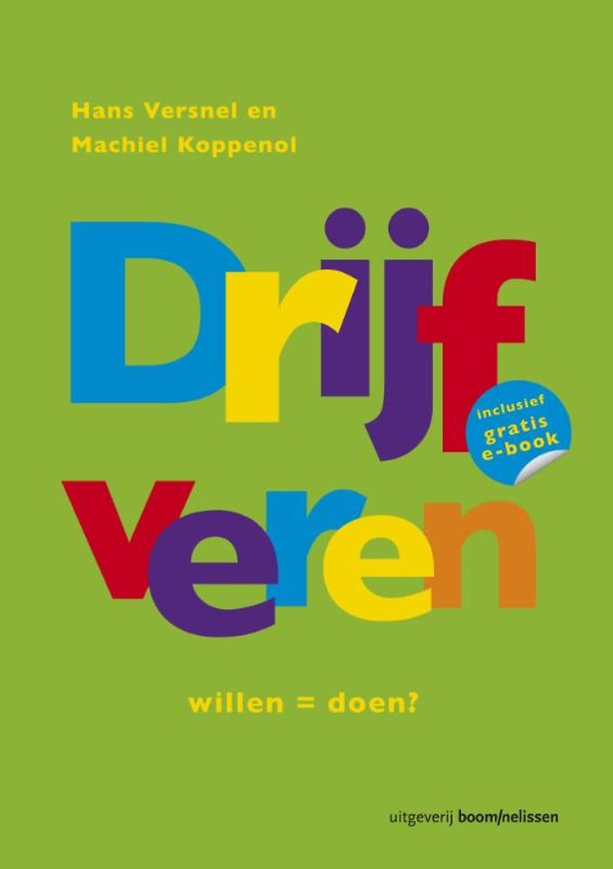 Drijfveren - Willen = doen? Drijfveren - Willen = doen?