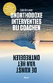 Onorthodoxe interventies bij coachen Onorthodoxe interventies bij coachen