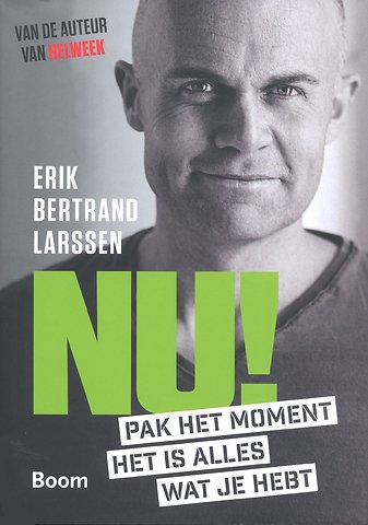 NU! - Pak het moment, het is alles wat je hebt