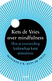Kets de Vries over mindfulness Kets de Vries over mindfulness