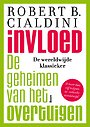 Invloed - De geheimen van het overtuigen Invloed - De geheimen van het overtuigen