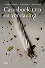 Casusboek LVB en verslaving Casusboek LVB en verslaving